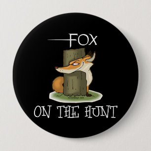 Badge Rond 10 Cm Fox Sur La Chasse