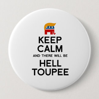 Badge Rond 10 Cm Gardez le calme et il y aura postiche d'enfer