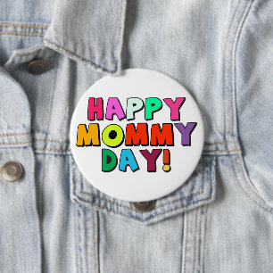 Badge Rond 10 Cm Happy Mommy Day Drôle Citation avec un texte color