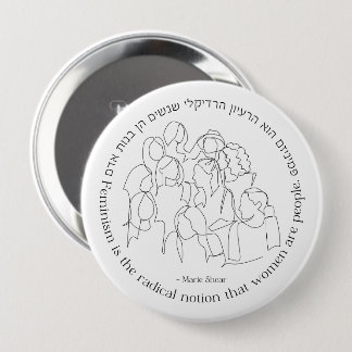 Badge Rond 10 Cm Hébreu : Le féminisme est radical... Féministe jui