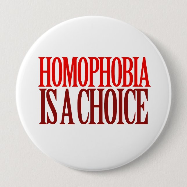 BADGE ROND 10 CM HOMOPHOBIE EST UN CHOIX (Devant)