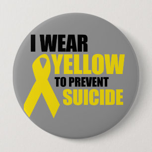 Badge Rond 10 Cm I wear yellow to prevent suicide