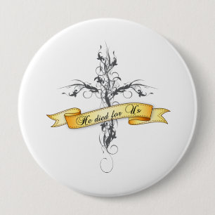 Badge Rond 10 Cm Il est mort pour nous Floral Cross