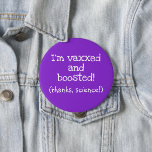 Badge Rond 10 Cm I'm Vaxxed and Boosted (Thanks, Science!) Button