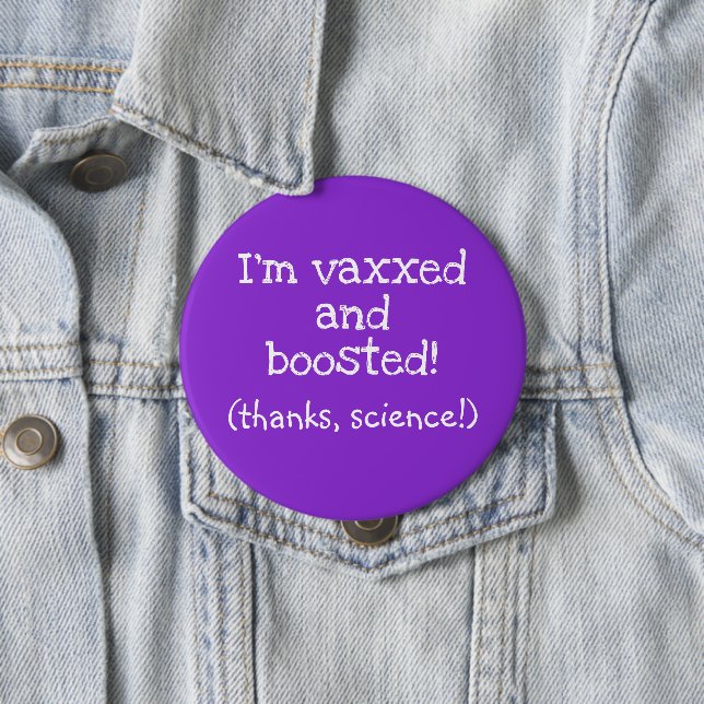 Badge Rond 10 Cm I'm Vaxxed and Boosted (Thanks, Science!) Button (En situation)