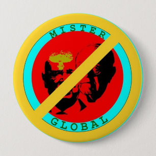 Badge Rond 10 Cm Insigne "No Mister Global" - Dites non à la marion
