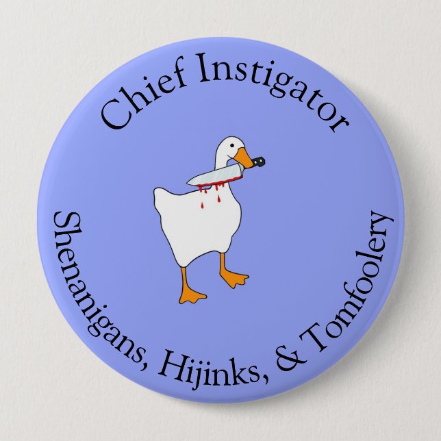 Badge Rond 10 Cm Instigator of Hijinks (Devant)