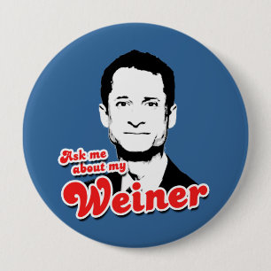 Badge Rond 10 Cm Interrogez-moi au sujet de mon Weiner