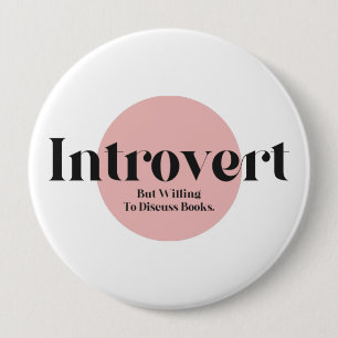 Badge Rond 10 Cm Introvertir Mais Discuter Des Livres