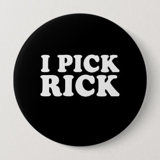 Badge Rond 10 Cm J'AI CHOISI RICK (blanc)