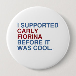 Badge Rond 10 Cm J'ai soutenu Carly Fiorina avant qu'il ait fait