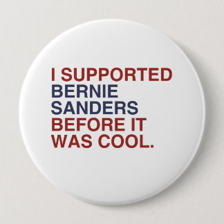 Badge Rond 10 Cm J'ai soutenu des ponceuses de Bernie avant qu'il