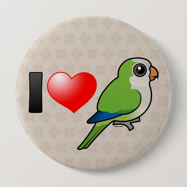Badge Rond 10 Cm J'aime des perruches de moine (Devant)