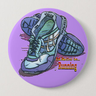Badge Rond 10 Cm Je courrais plutôt - des baskets
