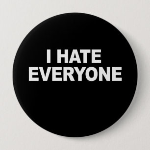 Badge Rond 10 Cm JE DÉTESTE CHACUN T-shirt