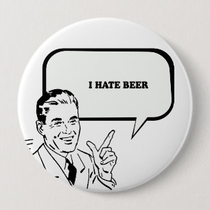 Badge Rond 10 Cm JE DÉTESTE LE T-shirt BIÈRE