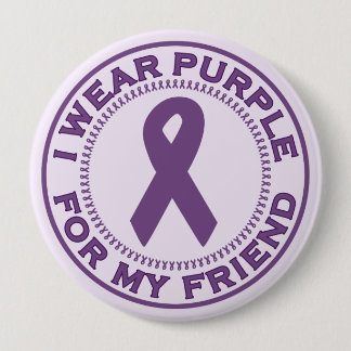 Badge Rond 10 Cm Je porte le pourpre pour mon ami