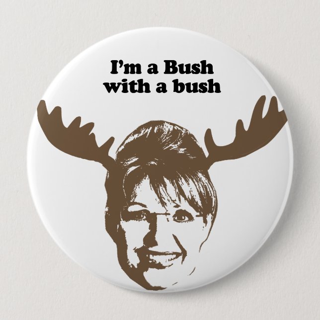 Badge Rond 10 Cm Je suis Bush avec un buisson (Devant)