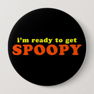 Badge Rond 10 Cm Je suis prêt à prendre Spoopy Halloween