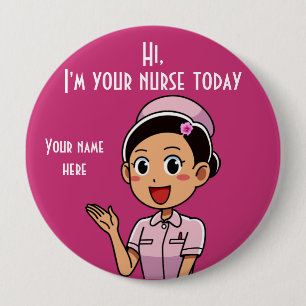 Badge Rond 10 Cm Je suis votre infirmière aujourd'hui