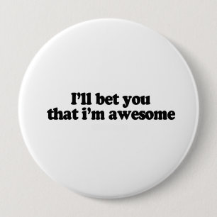 Badge Rond 10 Cm Je vous parierai que je suis impressionnant