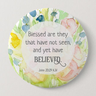 Badge Rond 10 Cm Jean 20 Verse Bienheureux Sont Ceux Qui Croient