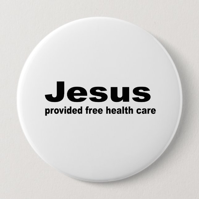 Badge Rond 10 Cm Jésus a fourni des soins de santé gratuits (Devant)