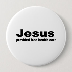 Badge Rond 10 Cm Jésus a fourni des soins de santé libres
