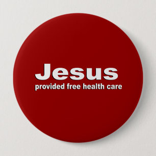 Badge Rond 10 Cm Jésus a fourni des soins de santé libres