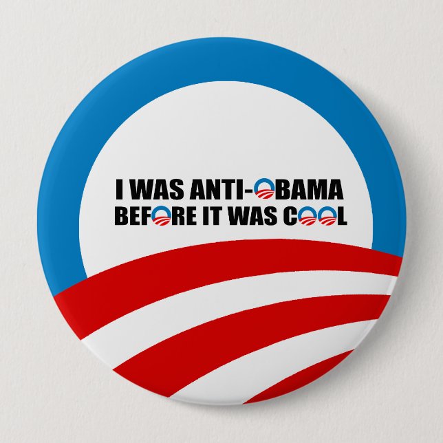 BADGE ROND 10 CM J'ÉTAIS ANTI-OBAMA AVANT D'ÊTRE COOL (Devant)