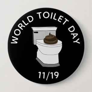Badge Rond 10 Cm Journée Mondiale des Toilettes 19 novembre Fêtes D