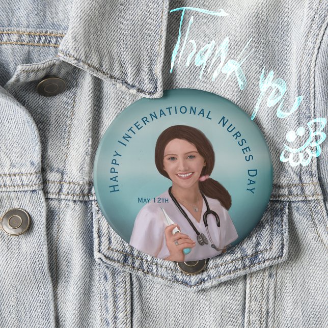 Badge Rond 10 Cm Joyeuse Journée internationale des infirmières ave (Happy International Nurses Day with Nurse Button)
