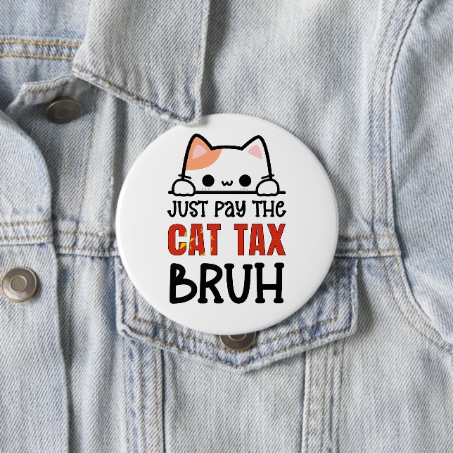 Badge Rond 10 Cm JUSTE PAYER L'Humour DE LA TAXE SUR LE TSAC DE BRU (En situation)