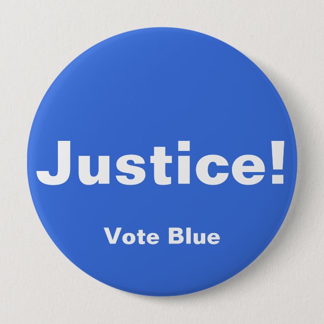 Badge Rond 10 Cm Justice ! Bouton, Bouton VOTE BLEU (Devant)
