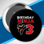 Badge Rond 10 Cm Kids Birthday Ninja<br><div class="desc">This Birthday Ninja 3 makes a perfect venin pour une fête de trois ans, ninja birthday. "It feese the Japanese Symbole for Ninjutsu with a cartoon ninja doing a karate kick that the birthday or girl will love" This ninja birthday design for boys and girls is a perfect fit for...</div>