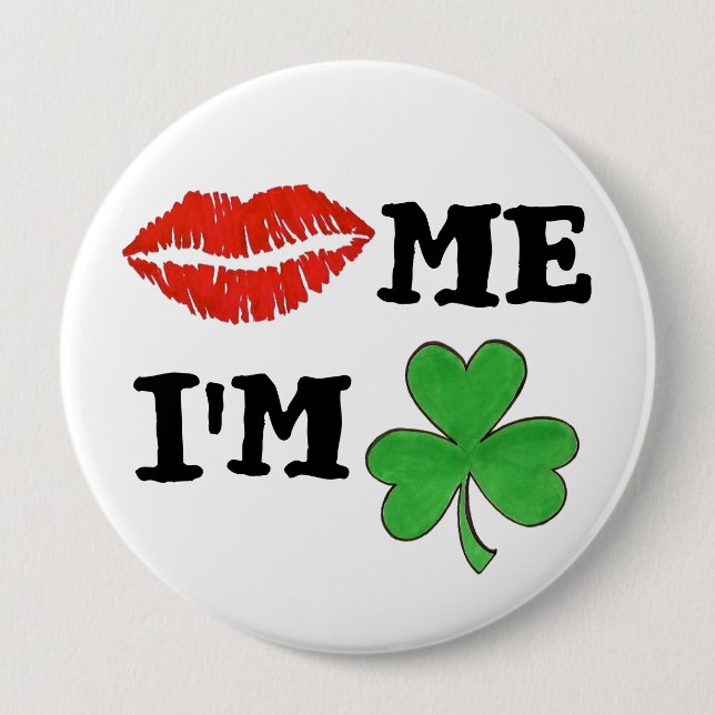 Badge Rond 10 Cm Kiss Me Je suis Irlandais St. Patrick's Day Lips S (Devant)
