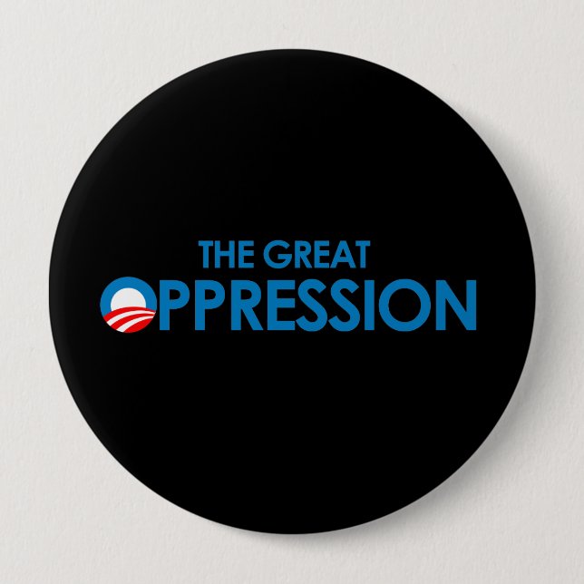 Badge Rond 10 Cm La grande oppression (Devant)