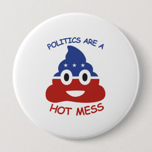 Badge Rond 10 Cm La politique est un sacré gâchis 2016 -