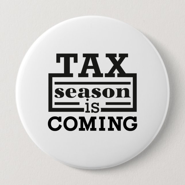 Badge Rond 10 Cm La saison fiscale arrive (Devant)