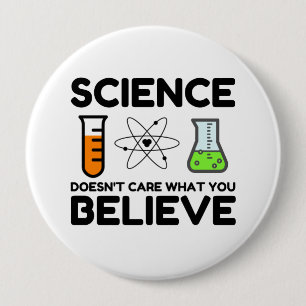 Badge Rond 10 Cm La science se fiche de ce que vous croyez