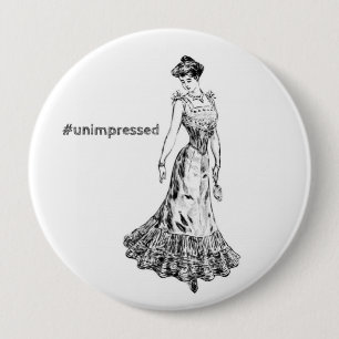 Badge Rond 10 Cm Lady Vintage non impressionnée