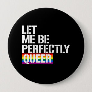 Badge Rond 10 Cm - Laissez-moi être parfaitement étrange - -