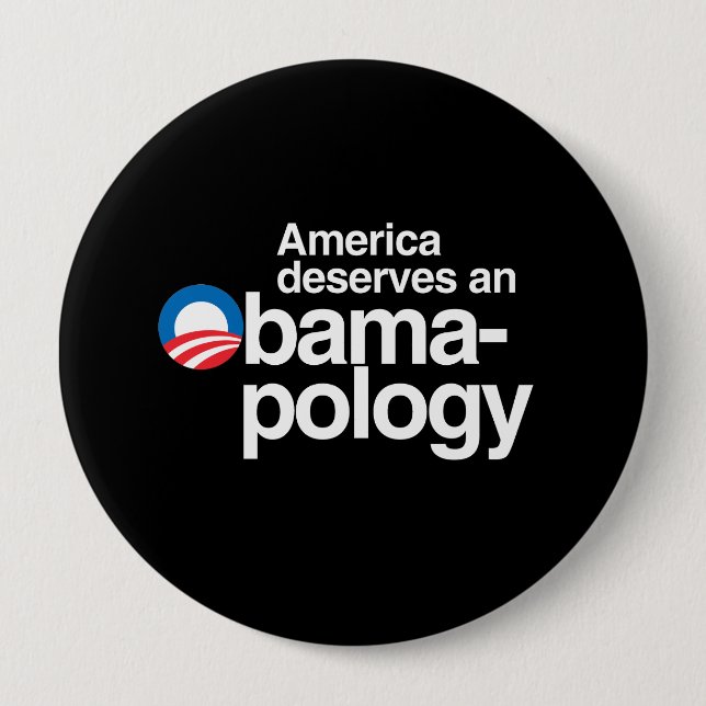 BADGE ROND 10 CM L'AMÉRIQUE MÉRITE UN OBAMAPOLOGY (Devant)