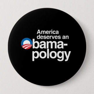 BADGE ROND 10 CM L'AMÉRIQUE MÉRITE UN OBAMAPOLOGY