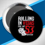 Badge Rond 10 Cm Las Vegas 53rd Birthday<br><div class="desc">Going to Vegas for your 53rd birthday ? This "Rolling in Vegas for My 53rd Birthday" design is a fun 53rd birthday gift for a trip to Las Vegas & souvenir to remember turning 53 years with a birthday in Las Vegas ! Great surprise vacation venin !</div>