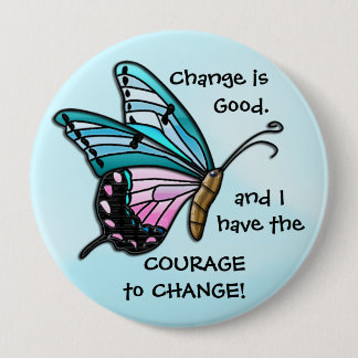 Badge Rond 10 Cm Le changement est bon (bouton de papillon Aqua)
