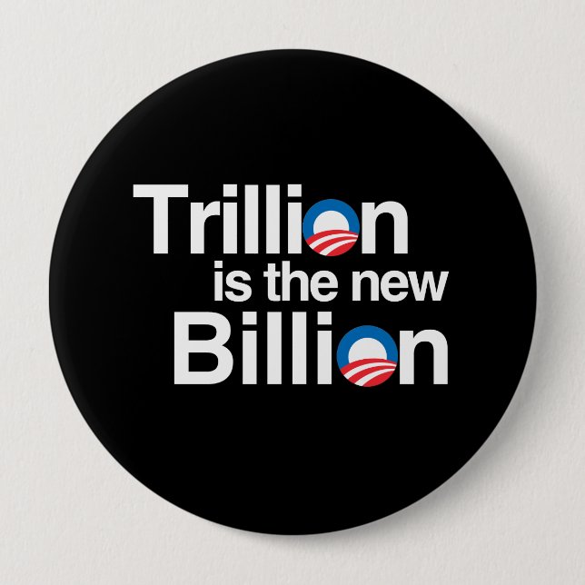 BADGE ROND 10 CM LE TRILLION EST LE NOUVEAU MILLIARD (Devant)
