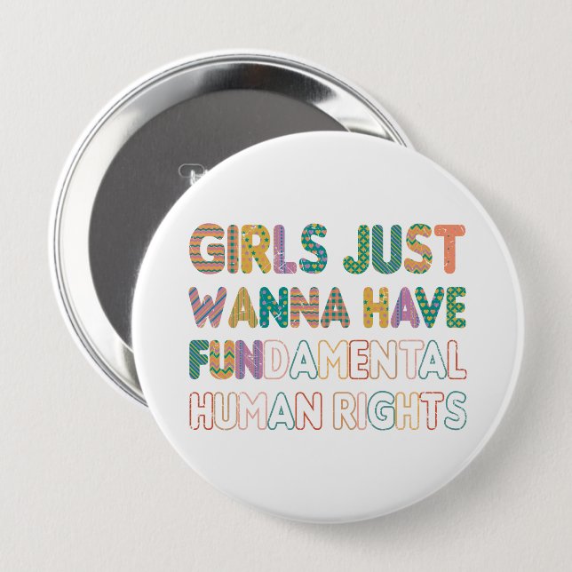 Badge Rond 10 Cm Les filles veulent juste avoir des droits humains  (Devant & derrière)