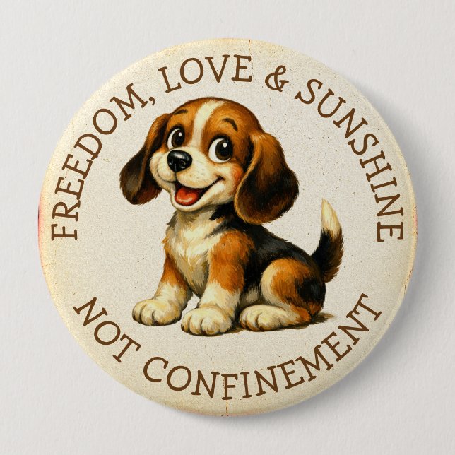 Badge Rond 10 Cm Liberté, Amour & Soleil, Pas de Confinement Beagle (Devant)