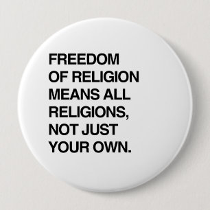 BADGE ROND 10 CM LIBERTÉ DE RELIGION SIGNIFIE TOUTES LES RELIGIONS